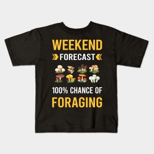 Weekend Forecast Foraging Forage Forager Kids T-Shirt